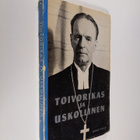 Toivorikas ja uskollinen : piispa Väinö Rafael Malmivaara... - pikkukuva 1