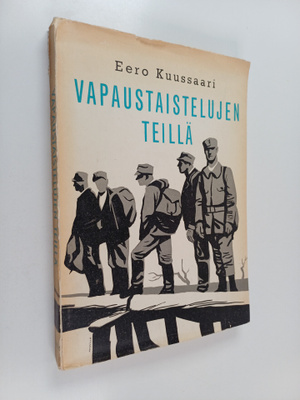 Eero Kuussaari : Vapaustaistelujen tiellä : Sotahistorial...