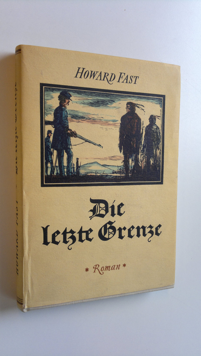 Howard Fast : Die letzte Grenze