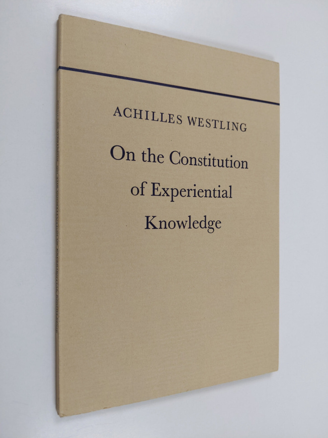 Achilles Westling : On the constitution of experiential k...