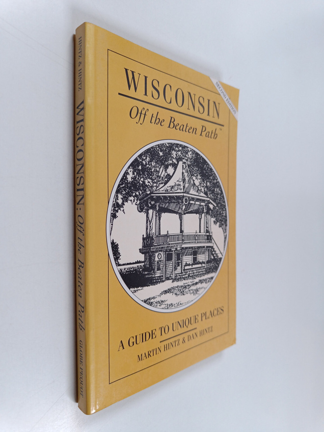 Martin Hintz ym. : Wisconsin - Off the Beaten Path