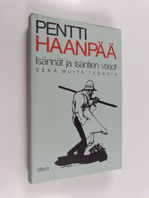 Pentti Haanpää : Kootut teokset 4 : Isännät ja isäntien v...