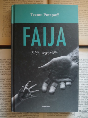 Teemu Potapoff - Faija • kirja isyydestä (sid.)