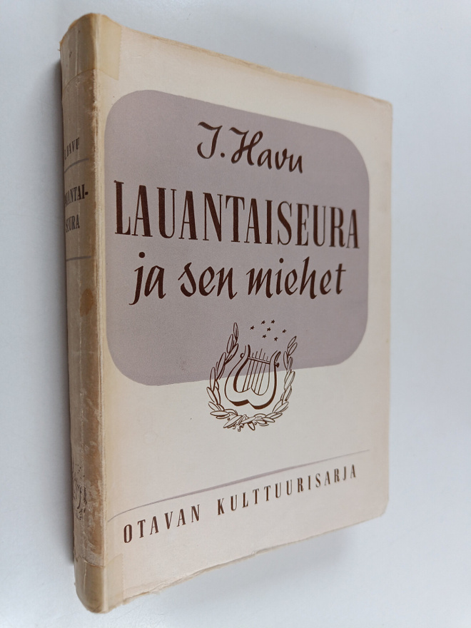 I. Havu : Lauantaiseura ja sen miehet