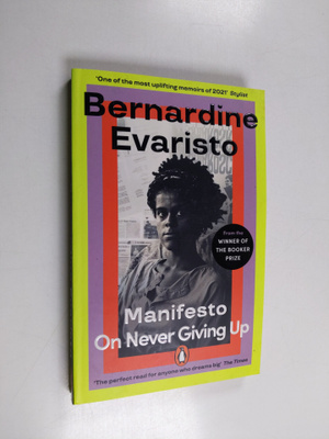 Bernardine Evaristo : Manifesto : on never giving up