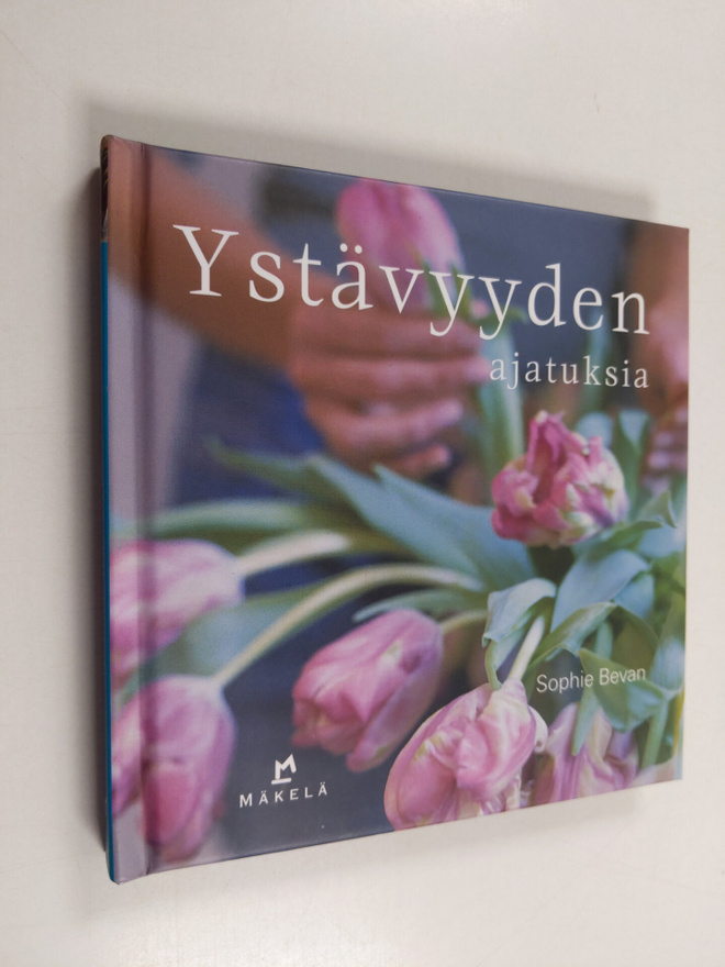 Sophie (toim.) Bevan : Ystävyyden ajatuksia