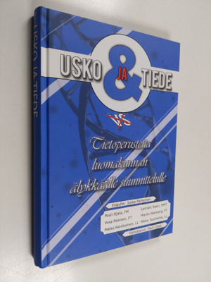 Pauli Ojala : Usko ja tiede : tietoperusteita luomakunnan...
