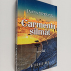 Jaana Seppänen : Carmenin silmät : esseitä vapaudesta, he... - pikkukuva 1