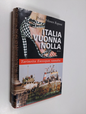 Pirkko Peltonen Rognoni : Italia vuonna nolla : tarinoita...