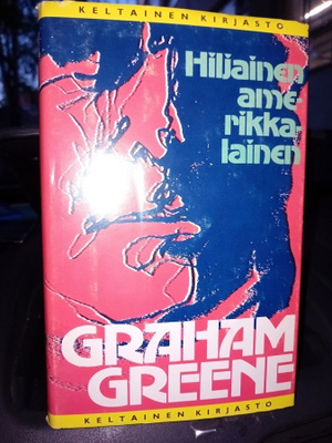 Graham Greene : Hiljainen amerikkalainen ( SIS POSTIKULU )
