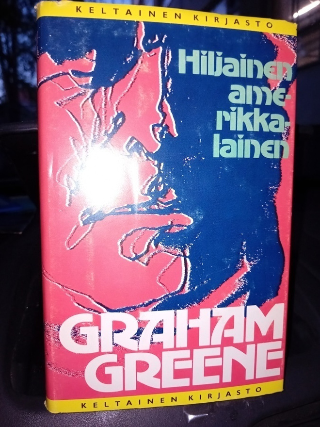 Graham Greene : Hiljainen amerikkalainen  ( SIS POSTIKULU  )