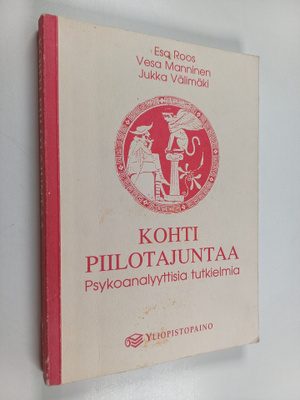 Esa ym. (toim.) Roos : Kohti piilotajuntaa : psykoanalyyt...