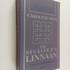 Caroline Myss : Tie sisäiseen linnaan - pikkukuva 1