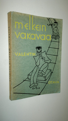 Valentin : Melkein vakavaa