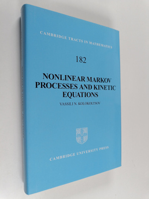 V. N. Kolokol'tsov : Nonlinear Markov processes and kinet...