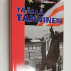 Aarne Tanninen : Täällä Tanninen : reportterina neljässä ... - pikkukuva 1