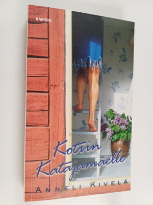 Anneli Kivelä : Kotiin Katajamäelle