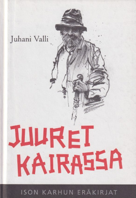 Juhani Valli: Juuret kairassa