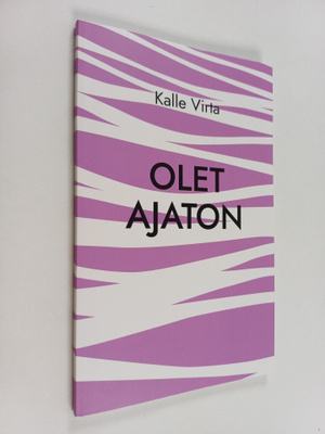 Kalle Virta : Olet ajaton (signeerattu)