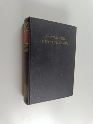 Arvo Lehtovaara ym. : Käytännön ihmistuntemus : Arkipäivä...