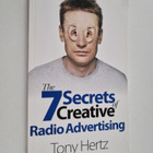 Tony Hertz : The 7 Secrets of Creative Radio Advertising - pikkukuva 1