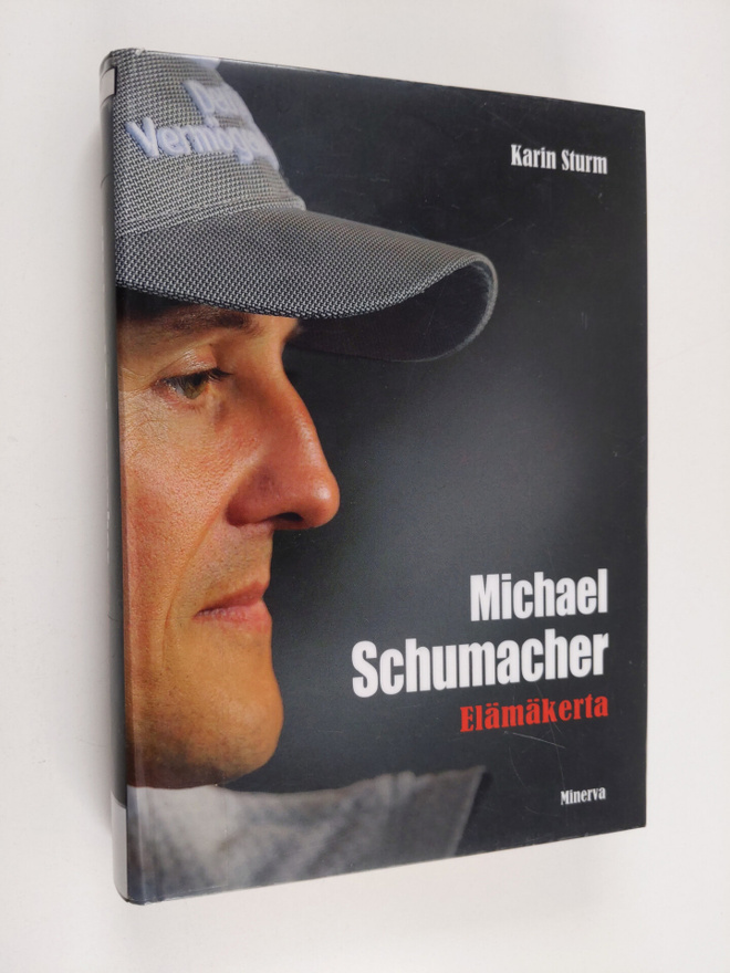 Karin Sturm : Michael Schumacher : elämäkerta