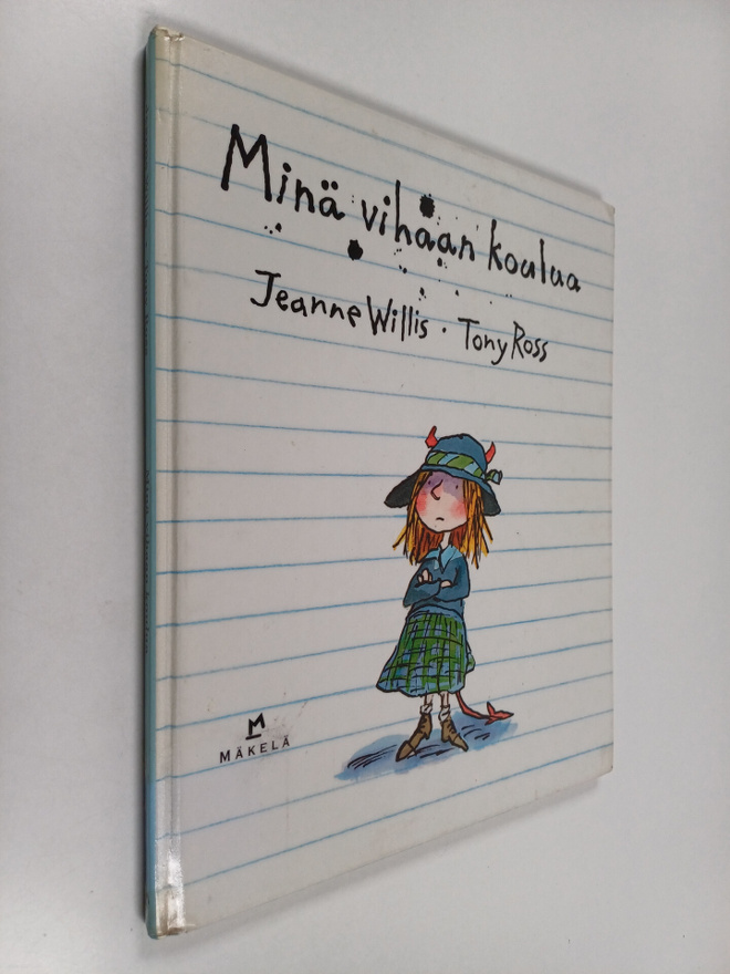 Jeanne Willis : Minä vihaan koulua