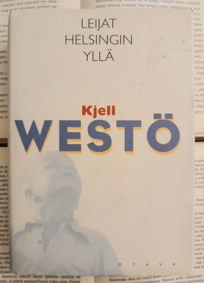 Kjell Westö - Leijat Helsingin yllä (sid.)