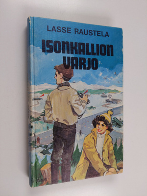 Lasse Raustela : Isonkallion varjo