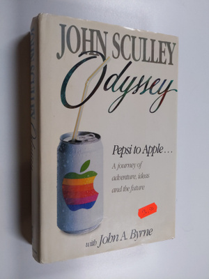 John Sculley : Odyssey : Pepsi to Apple