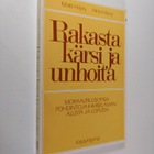 Matti Häyry : Rakasta, kärsi ja unhoita : moraalifilosofi... - pikkukuva 1