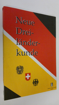 Fritz Joachim Sauer : Neue Dreiländerkunde : Deutschland,...