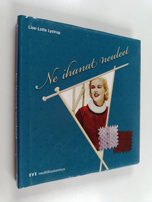 Lise-Lotte Lystrup : Ne ihanat neuleet