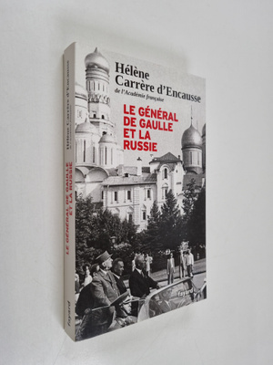 Helene Carrere d'Encausse : Le general de Gaulle et la Ru...