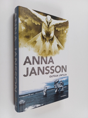 Anna Jansson : Outoja lintuja