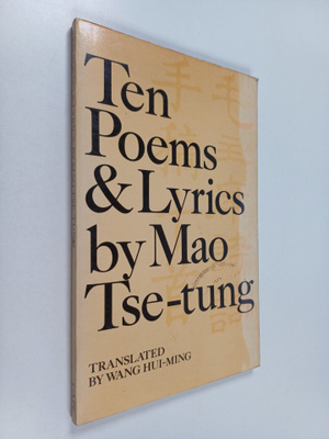 Tse-tung Mao : Ten poems and lyrics