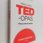 Chris Anderson : Virallinen TED-opas : puhu ja vakuuta yl... - pikkukuva 1
