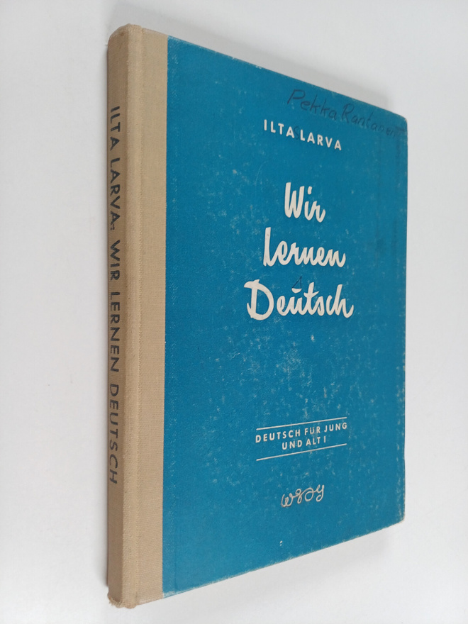 Ilta Larva : Wir lernen deutsch : me opimme saksaa
