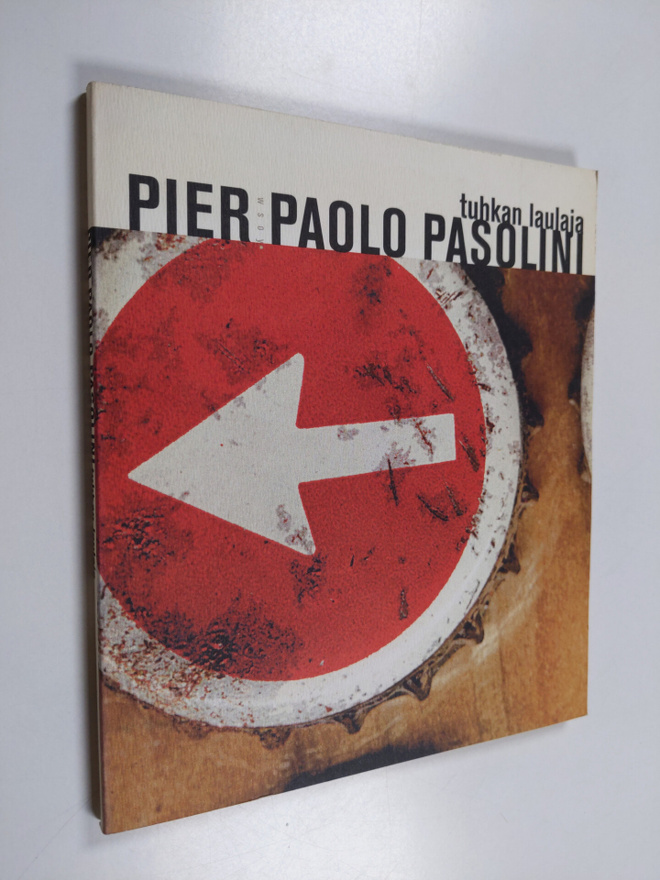 Pier Paolo Pasolini : Tuhkan laulaja : runoja