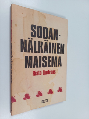 Risto Lindroos : Sodannälkäinen maisema : runoja