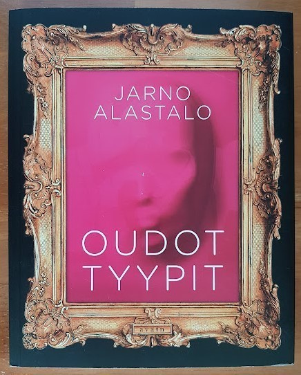 Jarno Alastalo: Oudot tyypit