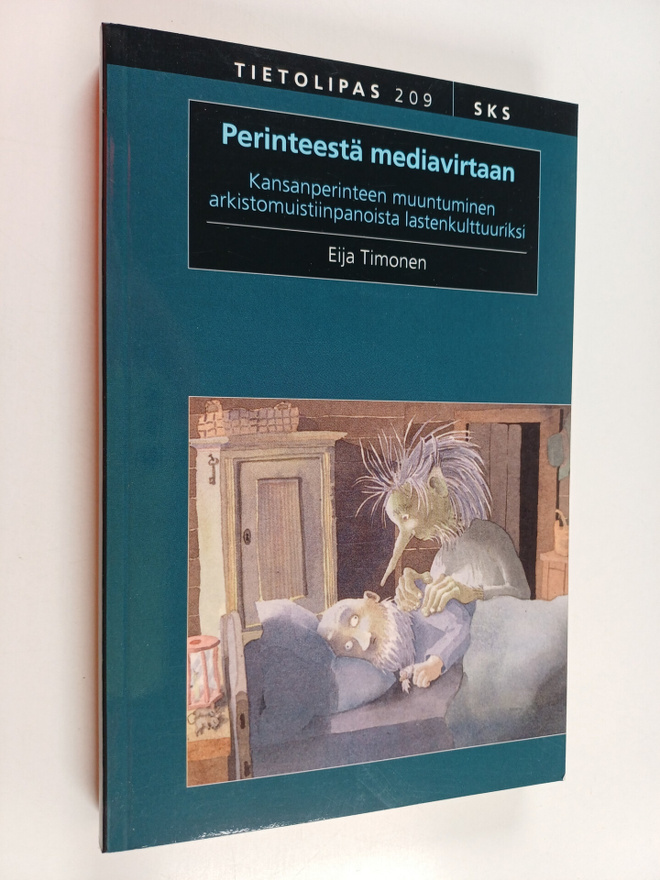 Eija Timonen : Perinteestä mediavirtaan - kansanperinteen...