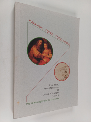 Esa ym. Roos : Rakkaus, toive, todellisuus : psykoanalyyt...