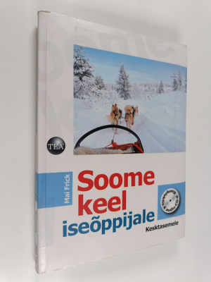 Mai Frick : Soome keel iseoppijale : kesktasemele