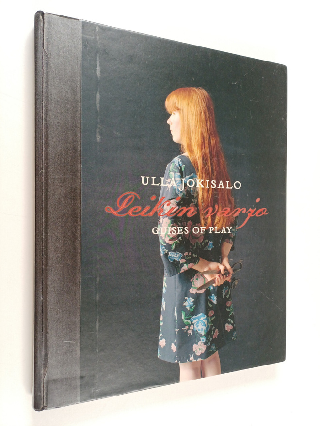 Ulla Jokisalo : Leikin varjo = Guises of play