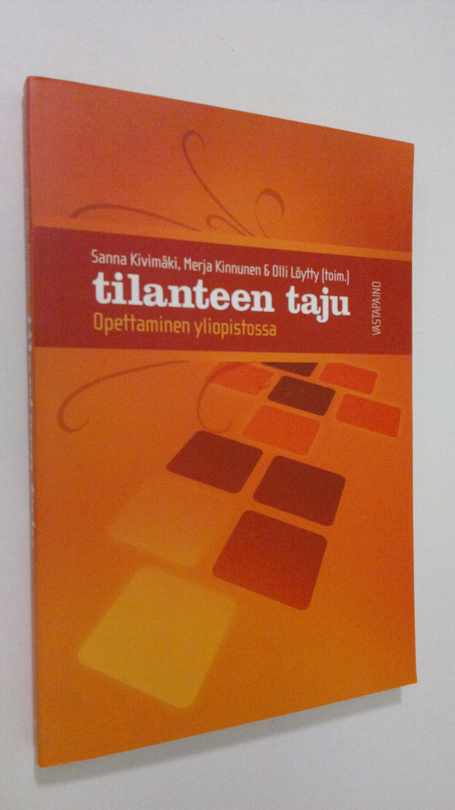 Sanna ym. Kivimäki : Tilanteen taju : opettaminen yliopis...