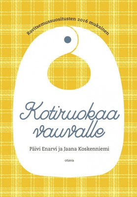 Päivi Enarvi, Jaana Koskenniemi: Kotiruokaa vauvalle