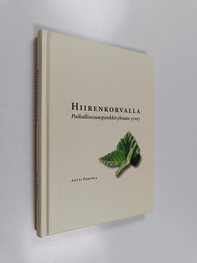 Antti Parpola : Hiirenkorvalla : paikallisosuuspankkiryhm...