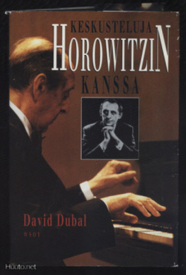 David Dubal:  Keskusteluja HOROWITZIN kanssa