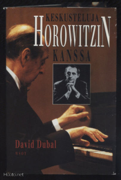 David Dubal:  Keskusteluja HOROWITZIN kanssa